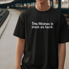 Load image into Gallery viewer, Des Moines is Punk As Heck