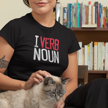 Load image into Gallery viewer, I VERB NOUN