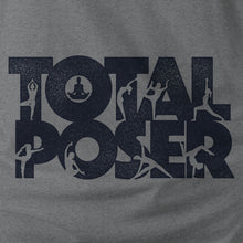 Load image into Gallery viewer, TOTAL POSER