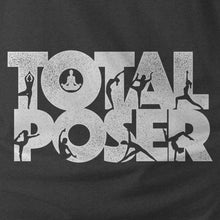 Load image into Gallery viewer, TOTAL POSER