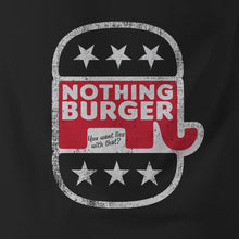 Load image into Gallery viewer, Nothing Burger You want lies with that t-shirt
